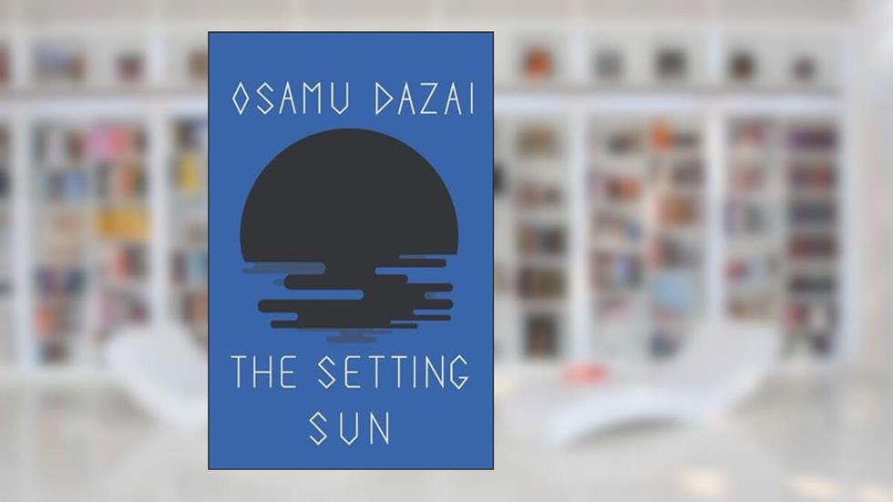 The Setting Sun (New Directions Book), written by Osamu Dazai