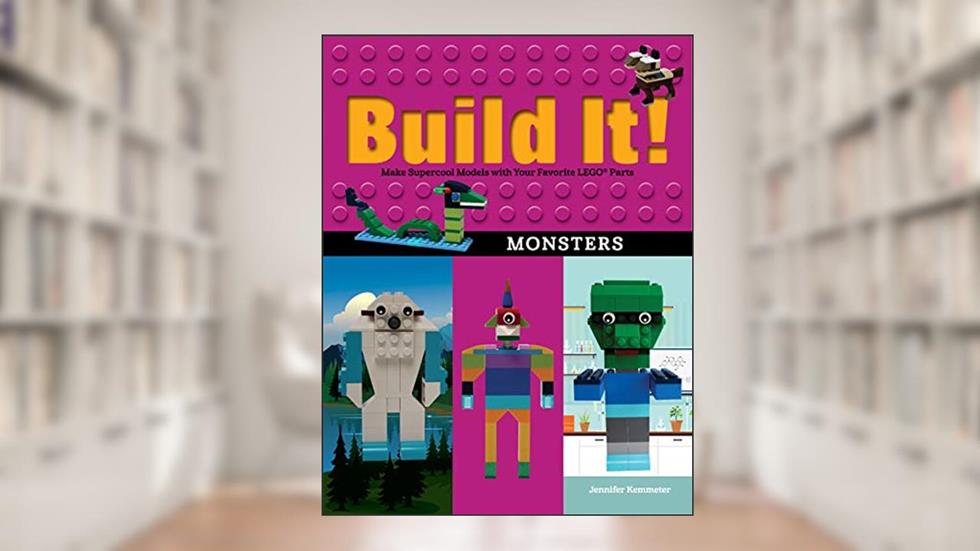 Build It! Monsters: Make Supercool Models with Your Favorite LEGO® Parts (Brick Books, 16), written by Jennifer Kemmeter