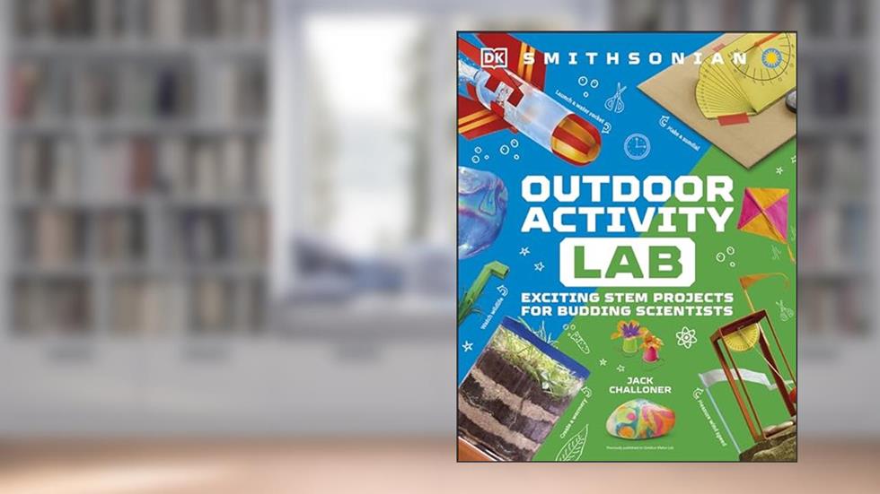Maker Lab: Outdoors: 25 Super Cool Projects (DK Activity Lab), written by Jack Challoner