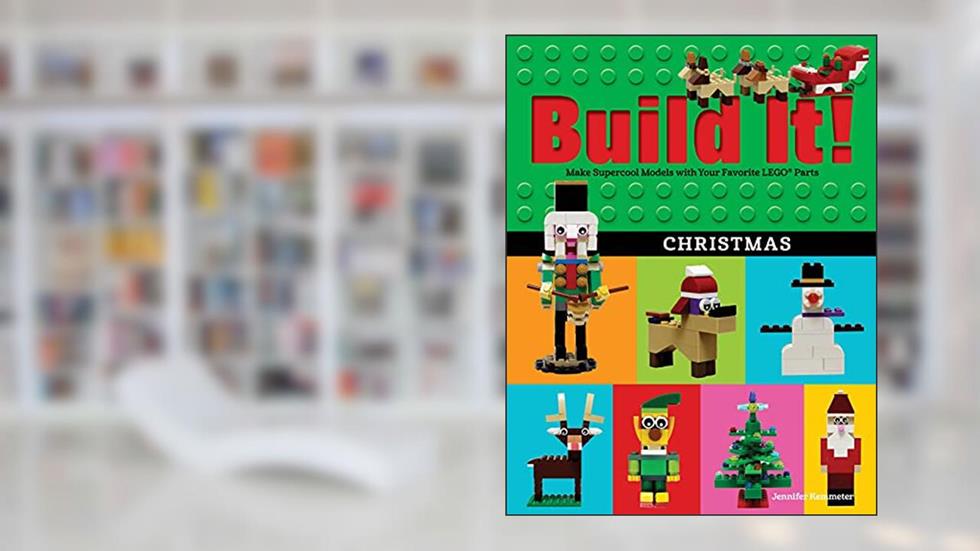 Build It! Christmas: Make Supercool Models with Your Favorite LEGO® Parts (Brick Books, 17), written by Jennifer Kemmeter