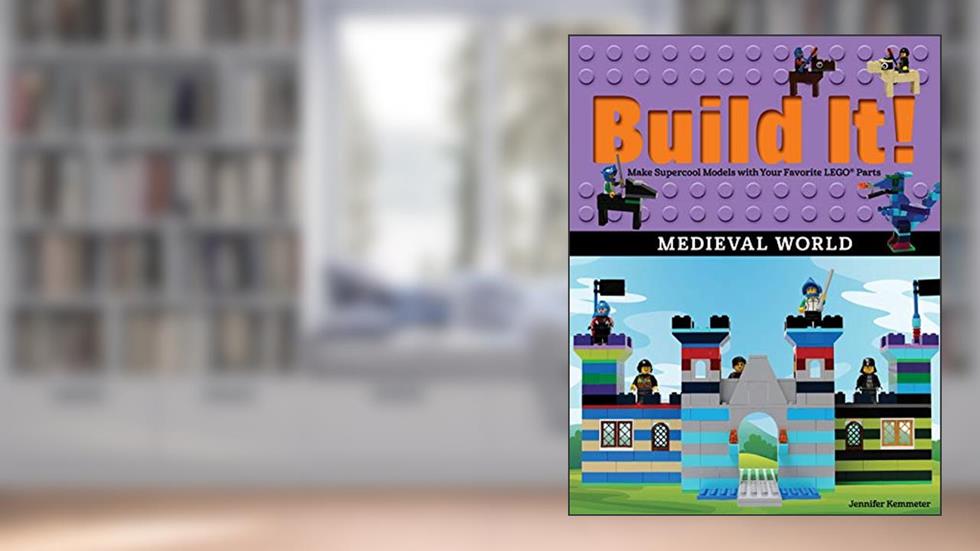 Build It! Medieval World: Make Supercool Models with Your Favorite LEGO® Parts (Brick Books, 13), written by Jennifer Kemmeter