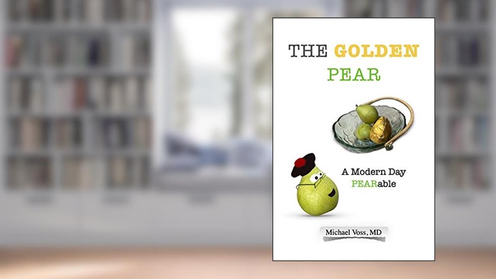 The Golden Pear: A Modern Day PEARable, written by Michael Voss