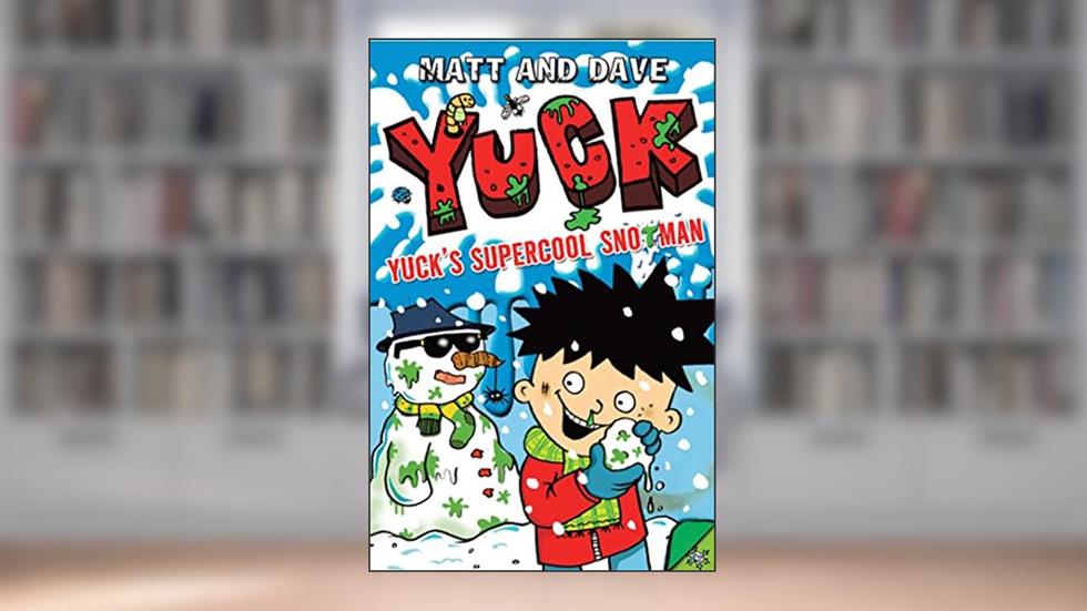 Yuck's Supercool Snotman, written by Matt and Dave