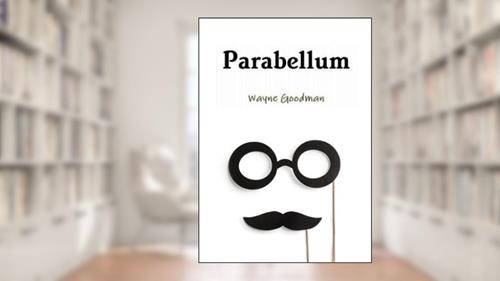 Cover from Parabellum: A guide to dealing with Hecklers, written by Wayne Goodman