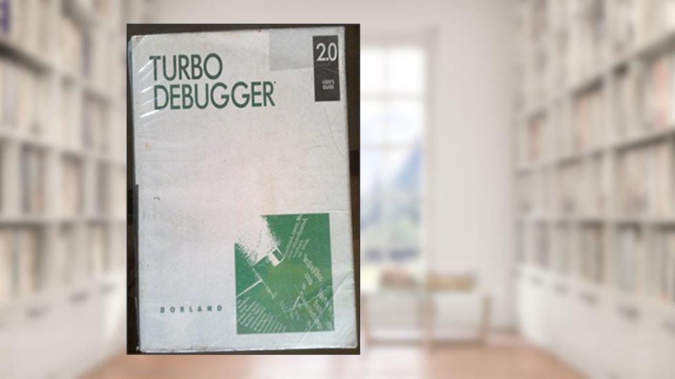 Turbo Debugger Version 2.0 User's Guide, written by Borland International