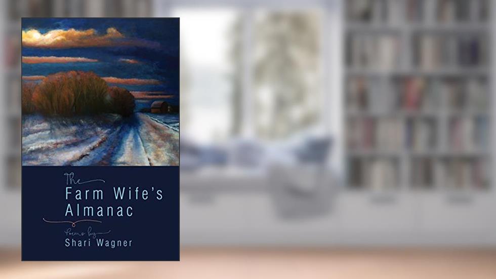 The Farm Wife's Almanac (Dreamseeker Poetry), written by Shari Wagner