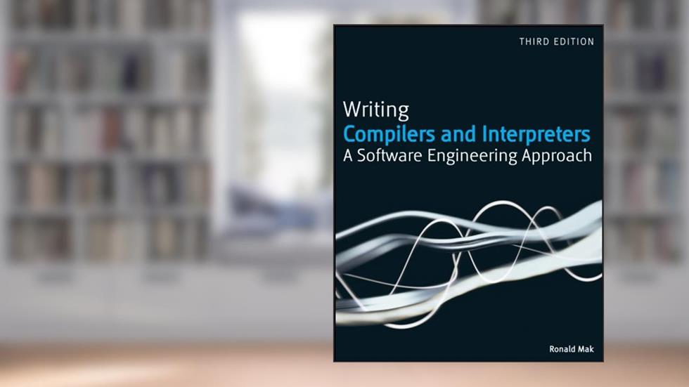 Writing Compilers and Interpreters: A Software Engineering Approach, written by Ronald Mak