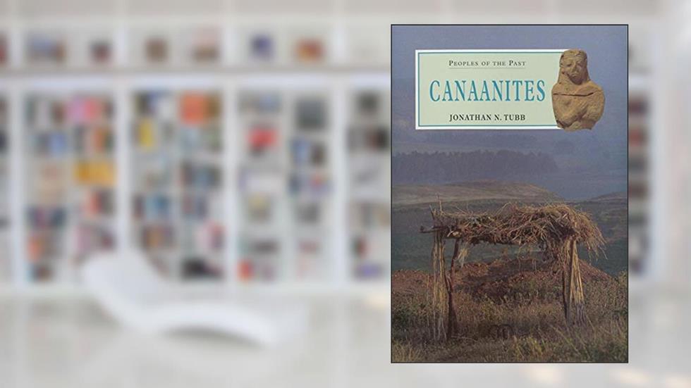 Canaanites (Volume 2) (Peoples of the Past, 2), written by Jonathan N. Tubb
