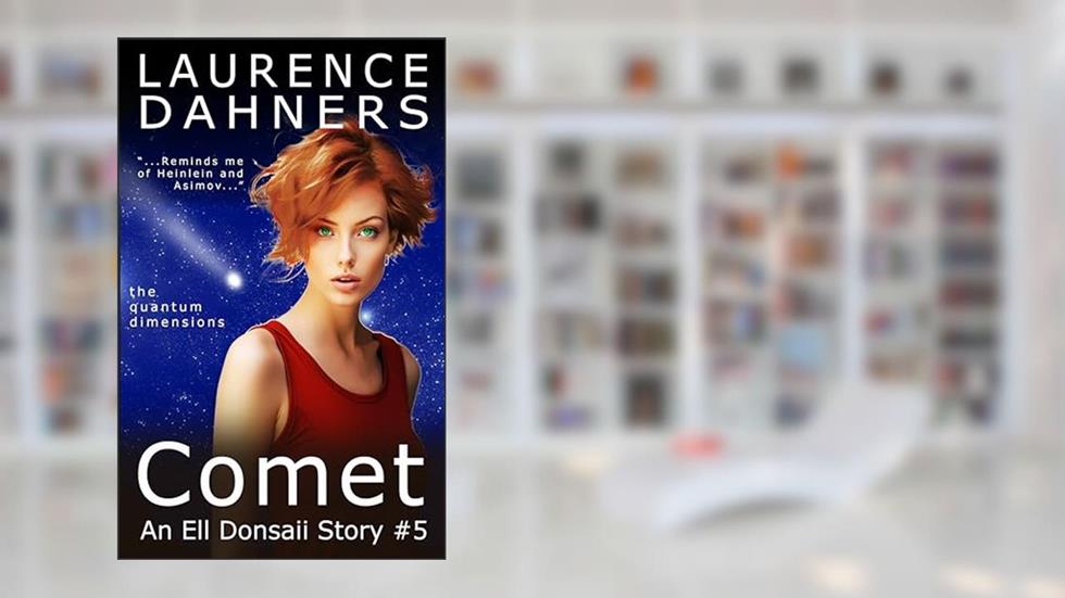 Comet! (an Ell Donsaii story #5 ), written by Laurence Dahners