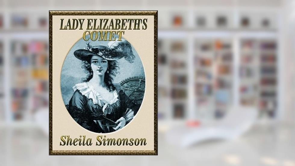 Lady Elizabeths Comet (The Conway Family Book 2), written by Sheila Simonson