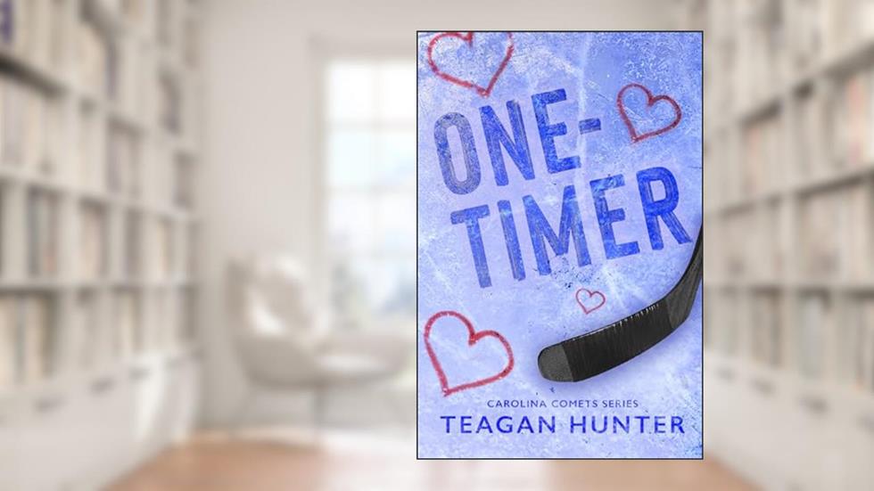 One-Timer (Carolina Comets), written by Teagan Hunter