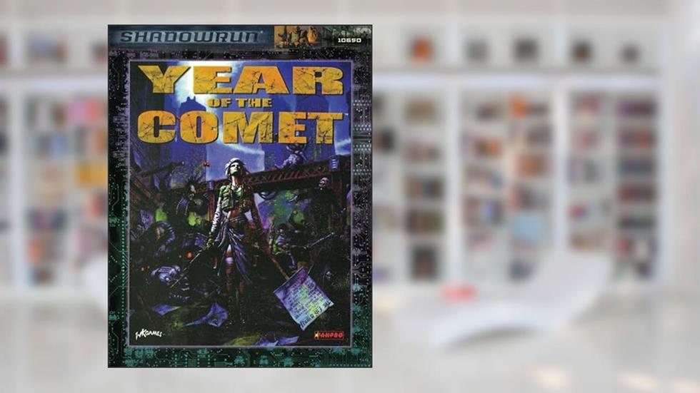 Year of the Comet (Shadowrun), written by Rob Boyle