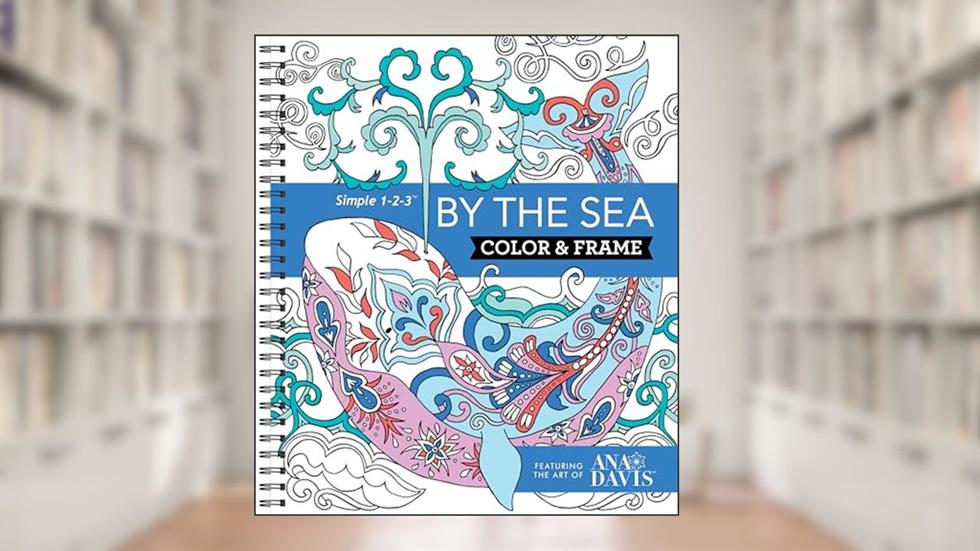 Color & Frame - By the Sea (Adult Coloring Book), written by New Seasons; Publications International Ltd.