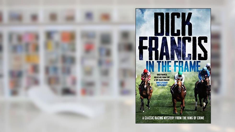 In The Frame, written by Dick Francis