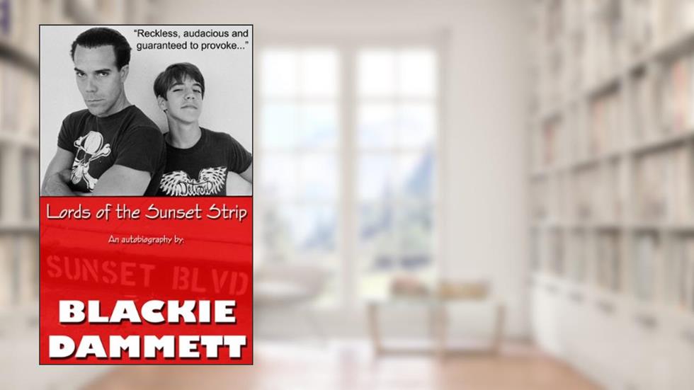 Lords of the Sunset Strip, written by Blackie Dammett