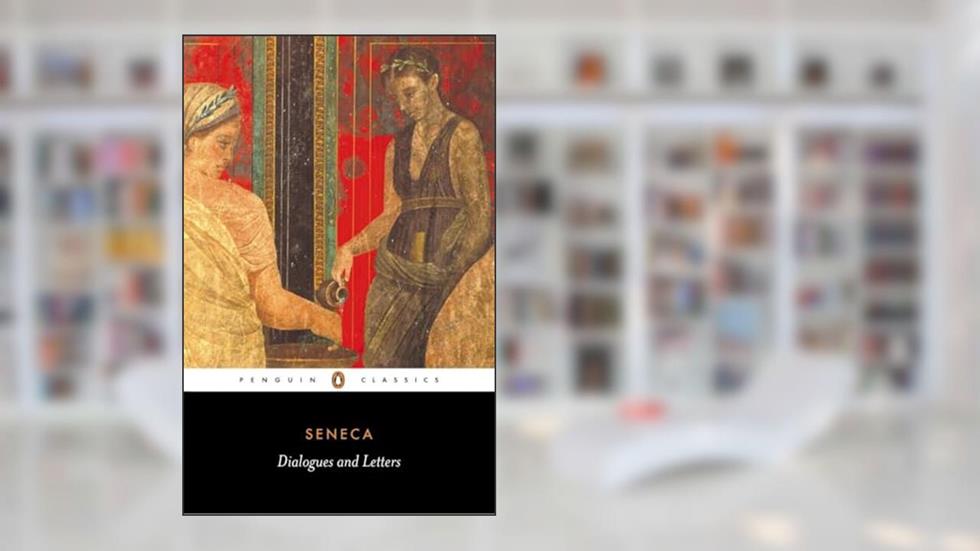 Dialogues and Letters (Penguin Classics), written by Seneca