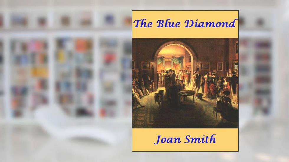 The Blue Diamond, written by Joan Smith