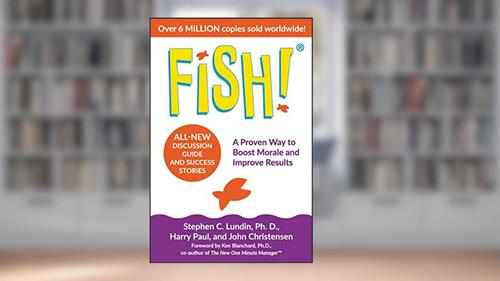 Cover from Fish!: A Proven Way to Boost Morale and Improve Results, written by Stephen C. Lundin; John Christensen; Harry Paul; Ken Blanchard