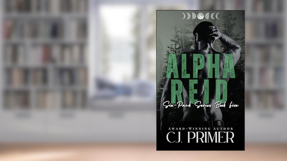 Alpha Reid: An Age Gap Wolf Shifter Romance (Six-Pack Series Book Five), written by C.J. Primer