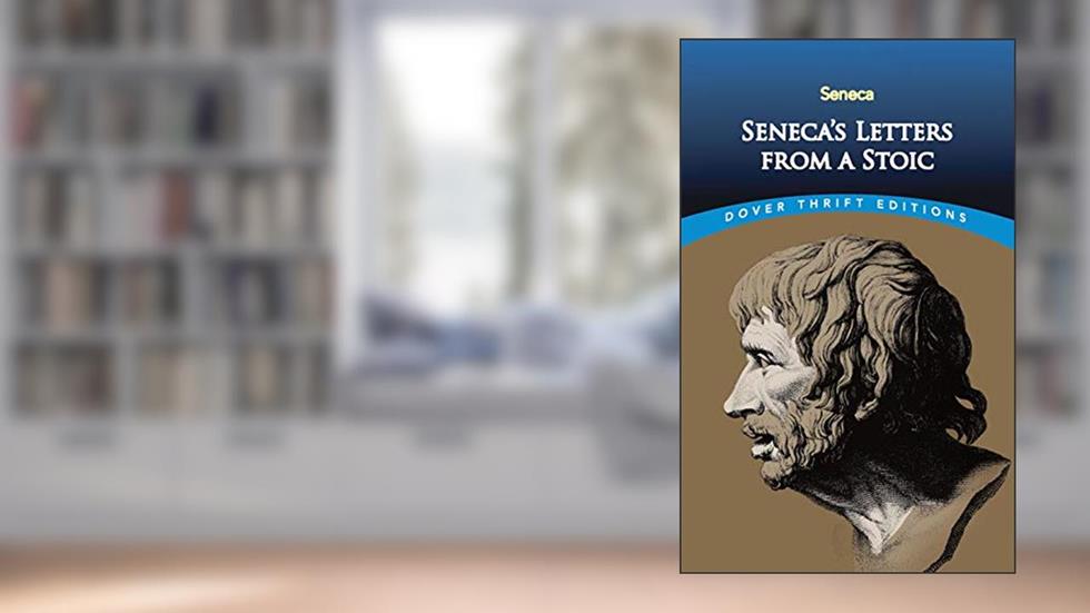 Seneca's Letters from a Stoic (Dover Thrift Editions: Philosophy), written by Lucius  Annaeus Seneca