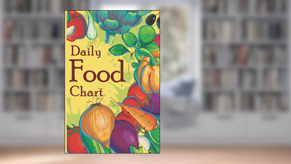 Daily Food Chart: A notebook of 120 pages, written by Shadman Sakib