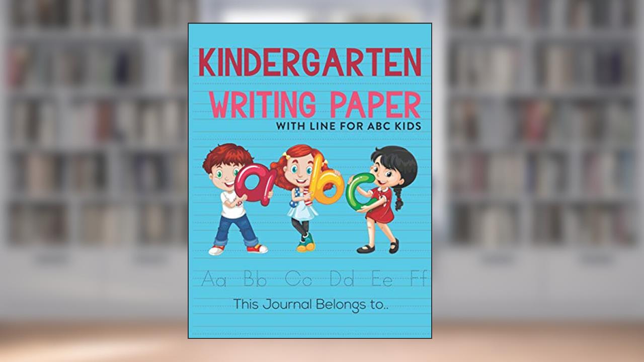 Kindergarten Writing Paper with Line for ABC Kids: Writing and Blank Handwriting Practice Paper For Kids With Dotted Lines, written by Shadman Publications