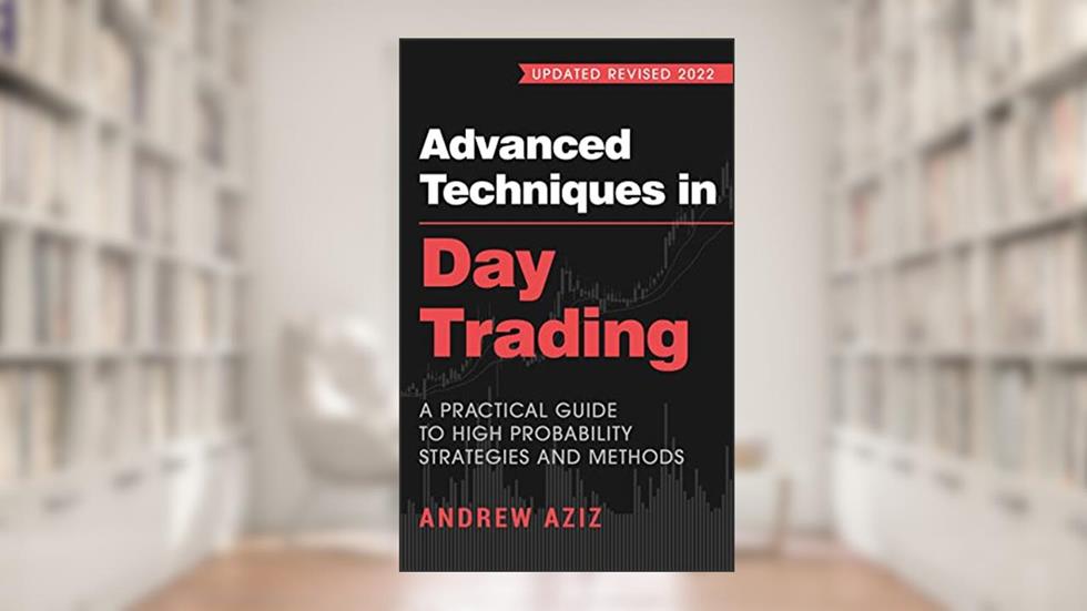 Day Trading for a Living (Stock Market Trading and Investing), written by Andrew Aziz