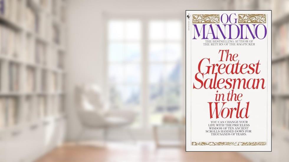 The Greatest Salesman in the World, written by Og Mandino