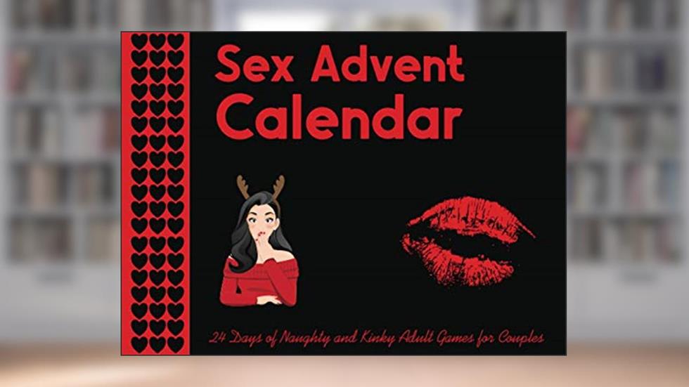 Sex Advent Calendar. 24 Days of Naughty and Kinky Adult Games for Couples: Erotic and Sexy Christmas Coupon and Voucher Book for Him and Her., written by Sophie Rhoades