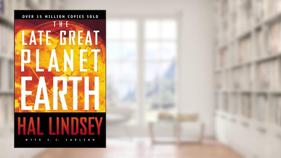 The Late Great Planet Earth: The Classic Analysis of the Biblical Prophecies Leading Up To the Return of Jesus Christ, written by Hal Lindsey