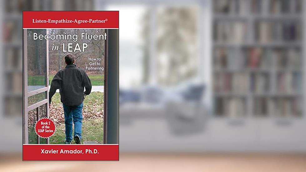 Becoming Fluent in LEAP - How to Get to Partnering - Book 2 of the LEAP Series, written by Xavier Amador