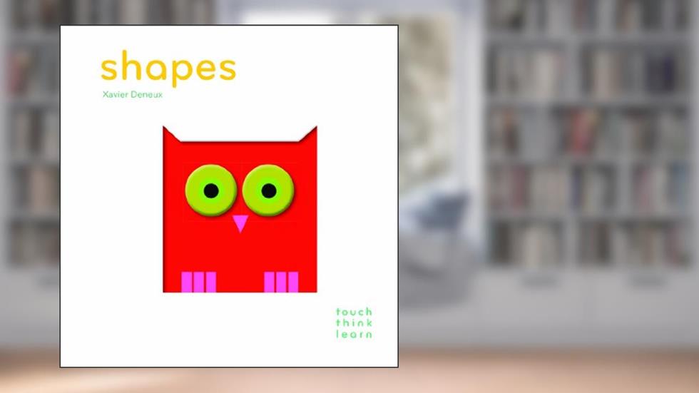TouchThinkLearn: Shapes, written by Xavier Deneux