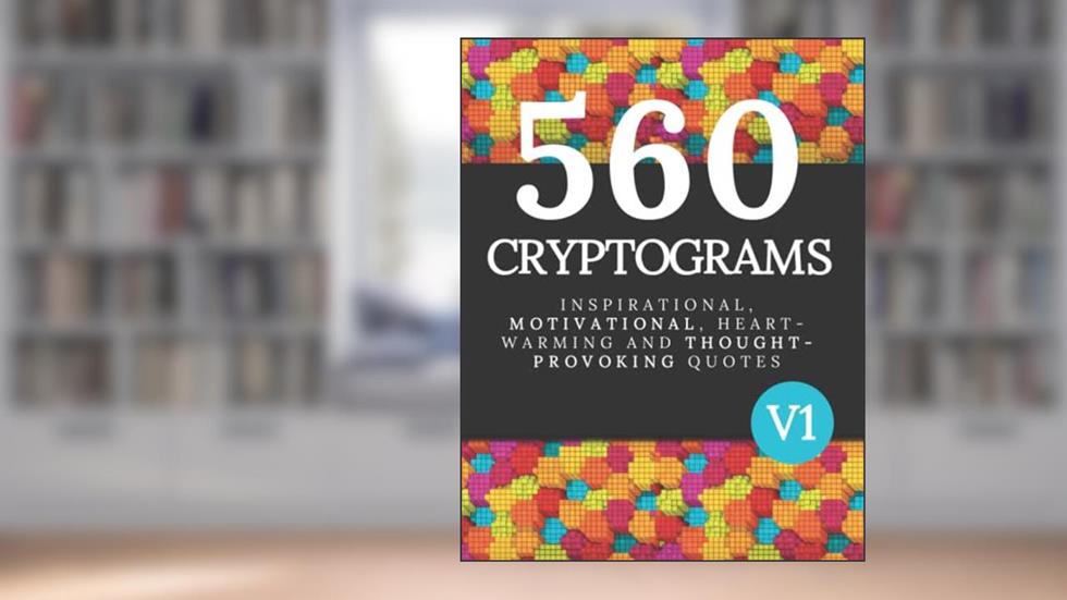 560 Cryptograms: Great Cryptoquip Puzzle Book For Adults and Smart Kids, written by Brain Books; Sara Milliner