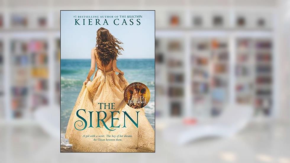 The Siren, written by Kiera Cass