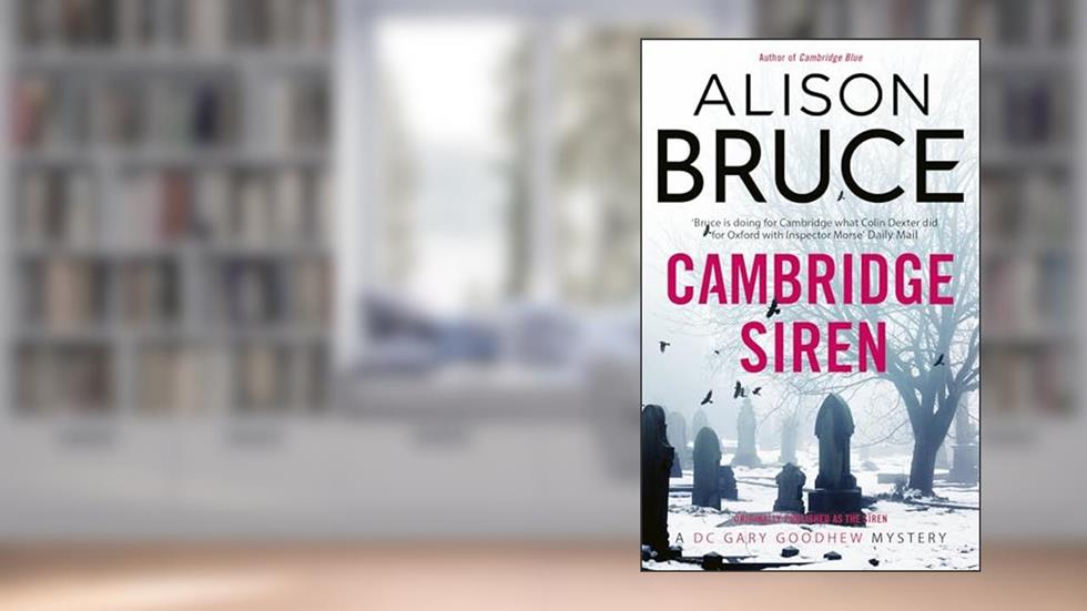 The Siren (DC Gary Goodhew novels Book 2), written by Alison Bruce