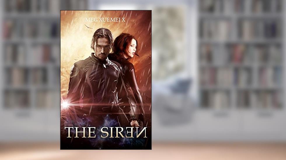 The Siren (Dark Chemistry Book 1), written by Meg Xuemei X