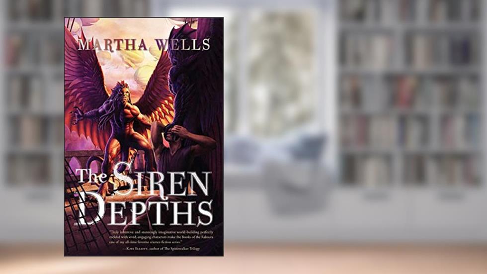The Siren Depths (The Books of the Raksura Book 3), written by Martha Wells