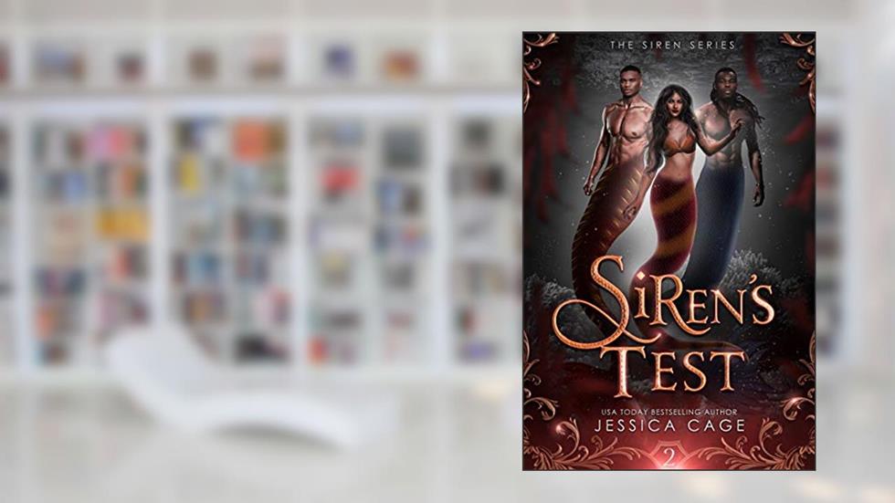 Siren's Test (Siren Series Book 2), written by Jessica Cage