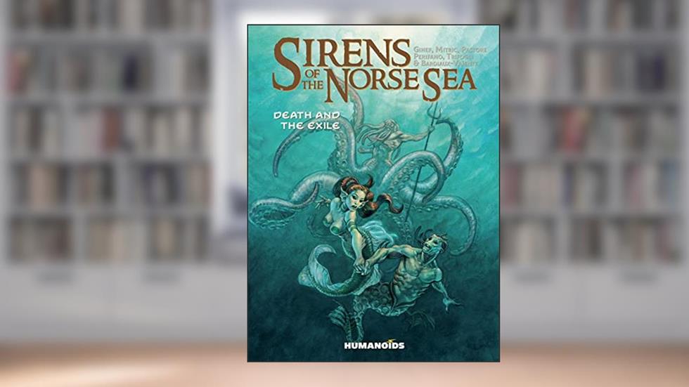 Sirens of the Norse Sea: Death & Exile (Sirens of the Norse Sea, 2), written by Nicolas Mitric; Marie Bardiaux-Vaïente