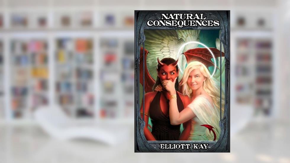Natural Consequences (Good Intentions Book 2), written by Elliott Kay
