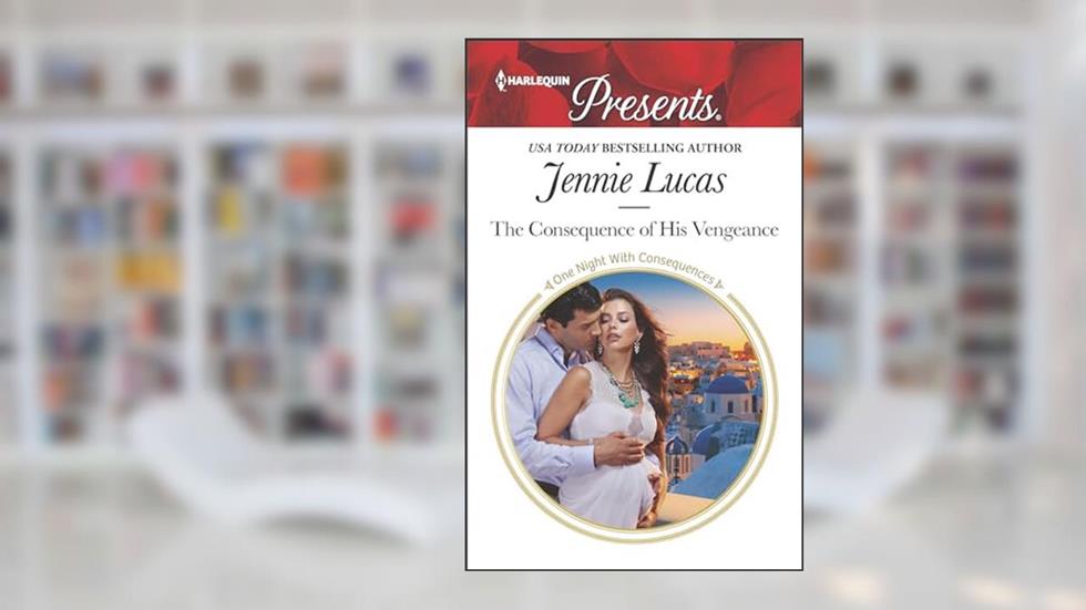 The Consequence of His Vengeance: A passionate story of scandal, pregnancy and romance (One Night With Consequences Book 3499), written by Jennie Lucas