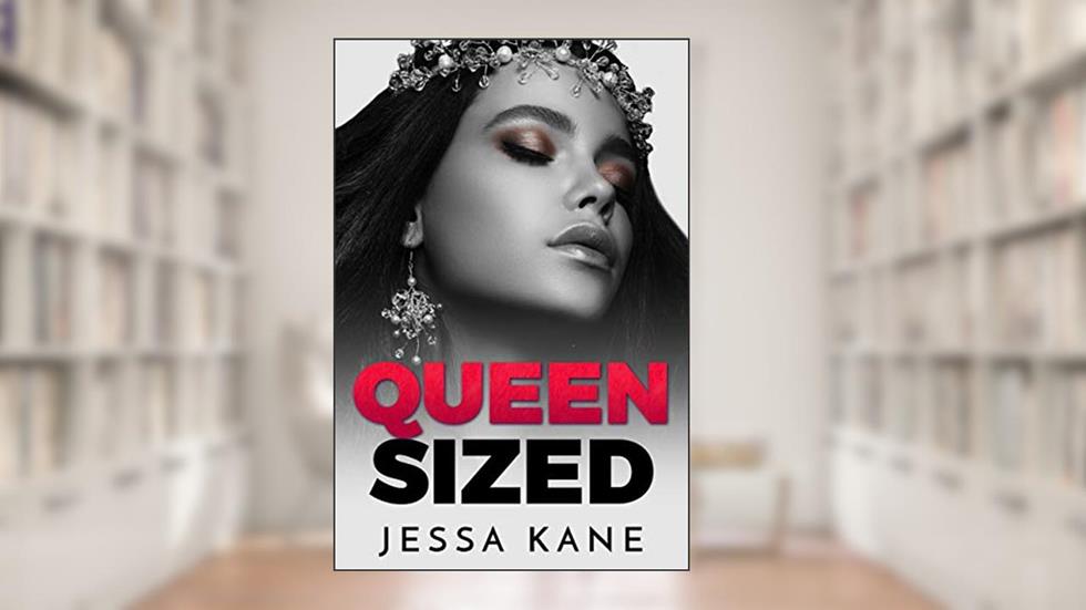 Queen Sized, written by Jessa Kane