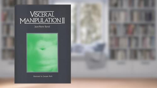 Cover from Visceral Manipulation II, written by Jean-Pierre Barral