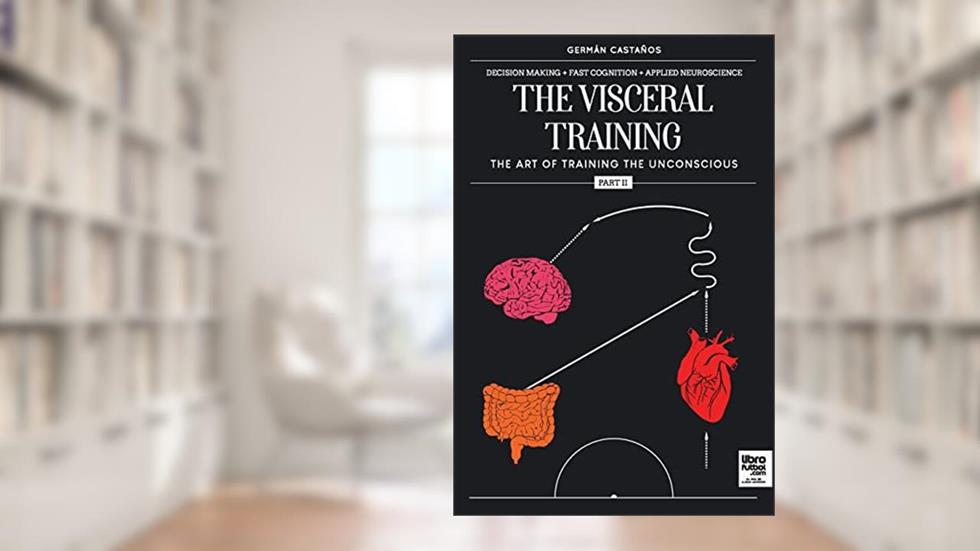 The visceral training. Part 2, written by Germán Castaños