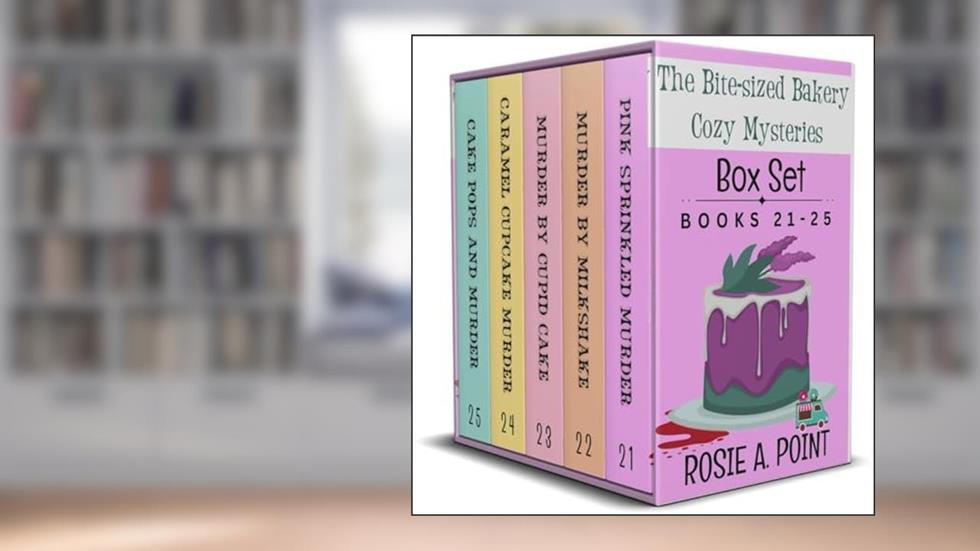 The Bite-sized Bakery Cozy Mysteries Box Set: Books 21-25 (Rosie A. Point Cozy Mystery Box Sets and Bundles), written by Rosie A. Point