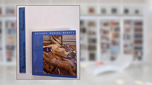 Cover from Bathers, Bodies, Beauty: The Visceral Eye (The Charles Eliot Norton Lectures), written by Linda Nochlin