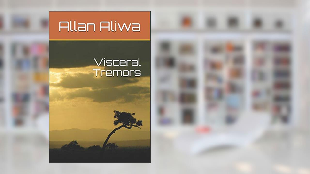 Visceral Tremors, written by Allan Aliwa