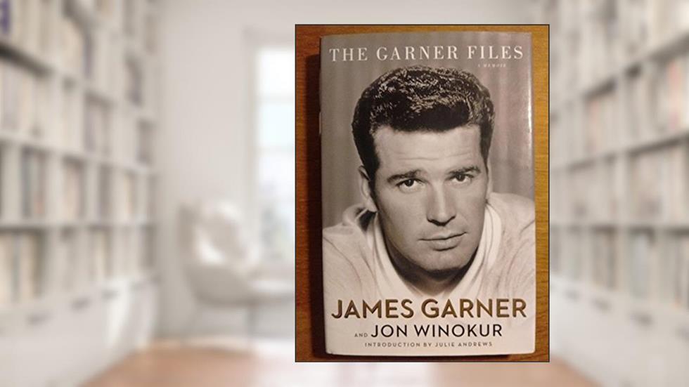 The Garner Files: A Memoir, written by James Garner; Jon Winokur