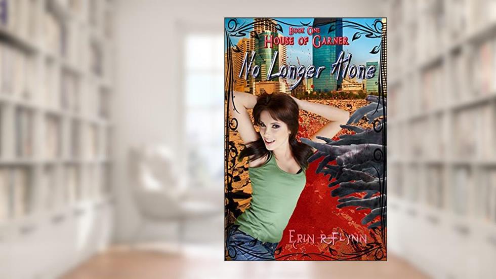 No Longer Alone (House of Garner Book 1), written by Erin R Flynn