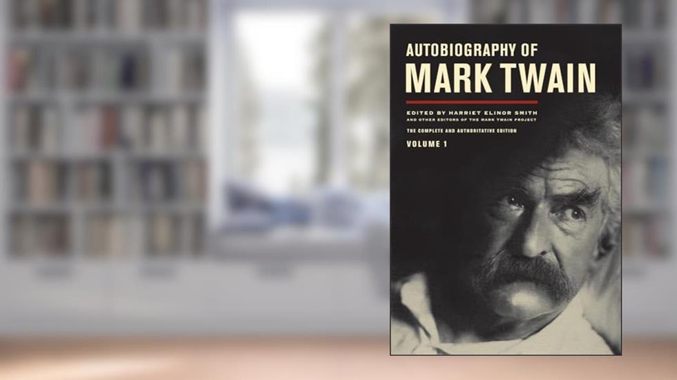 Autobiography of Mark Twain: The Complete and Authoritative Edition, Vol. 1, written by Mark Twain